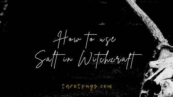 How to use Salt in Witchcraft